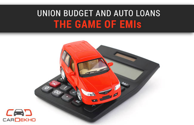 Union Budget and Auto Loans €“ The game of EMIs